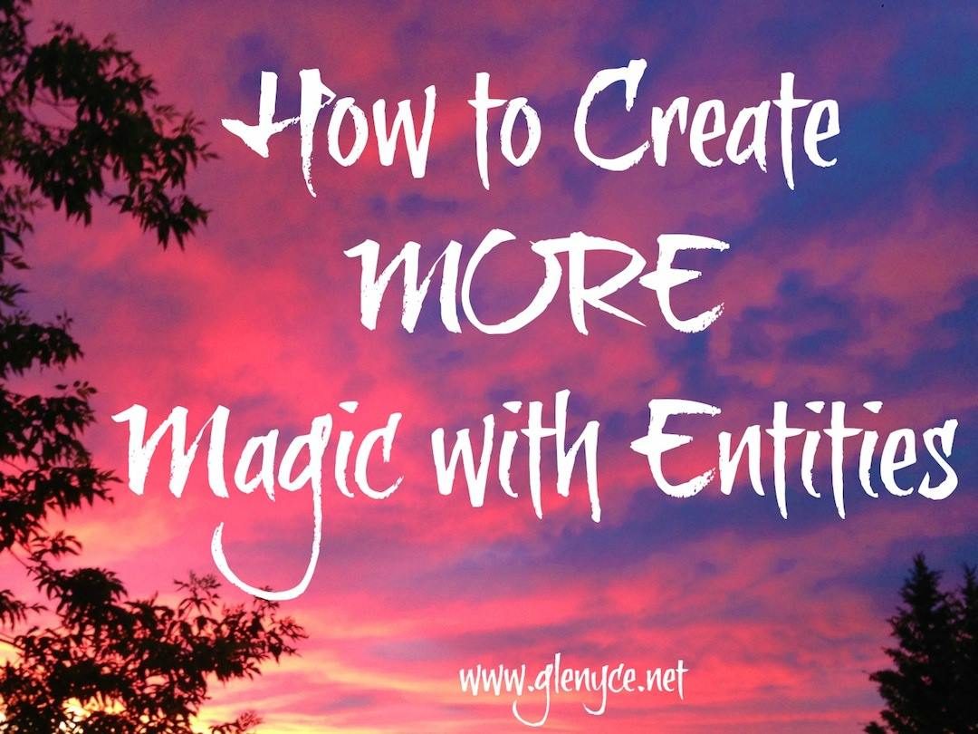How to Create Magic with Entities