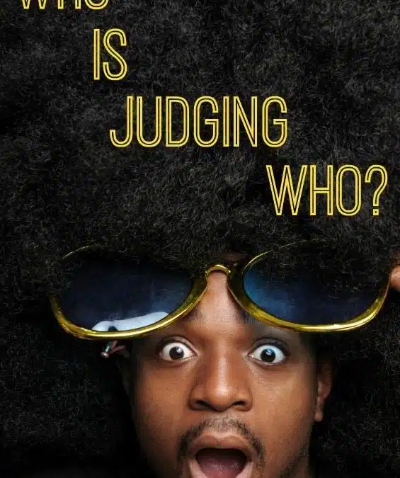 Who is Judging Who?