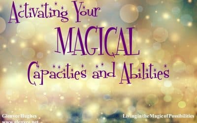 Activate Your Magical Capacities and Abilities