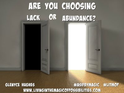 Are You Choosing Lack or Abundance?