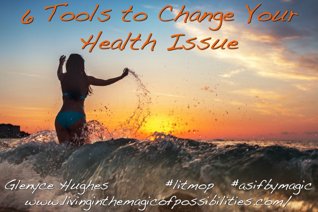 6 Tools to Change Your Health Issue