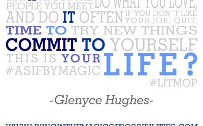 Is it Time to Commit to Your Life?