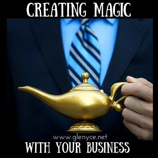 Creating Magic with Your Business
