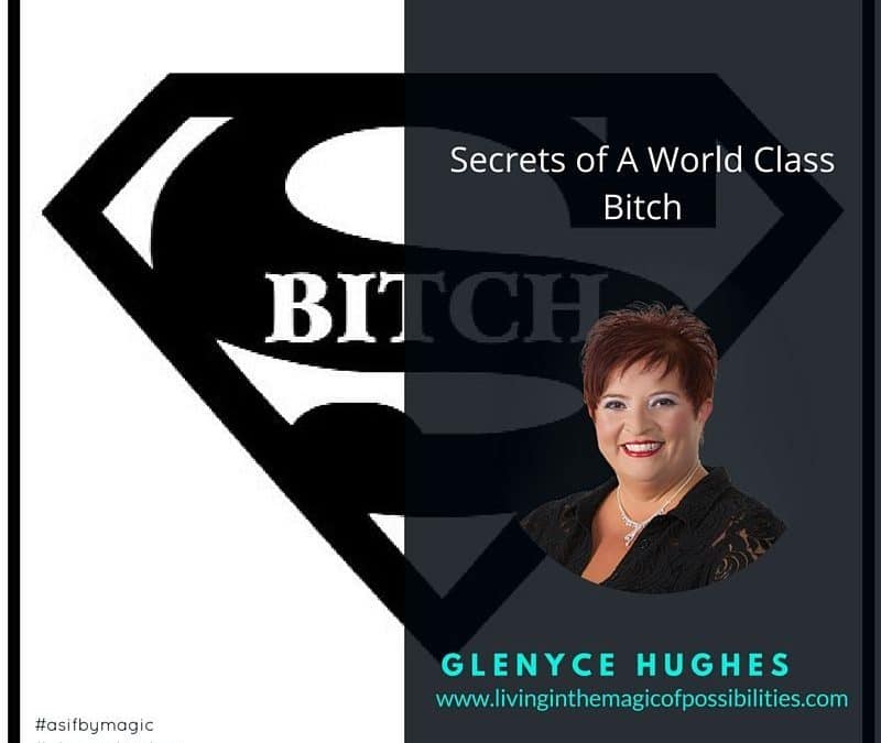 Secrets of a World Class Bitch