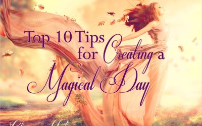 10 Tips to Create a Magical Day