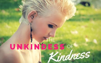 The Unkindness of Kindness