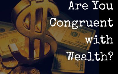 Are You Congruent with Wealth