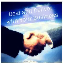 Deal and Deliver with Your Business