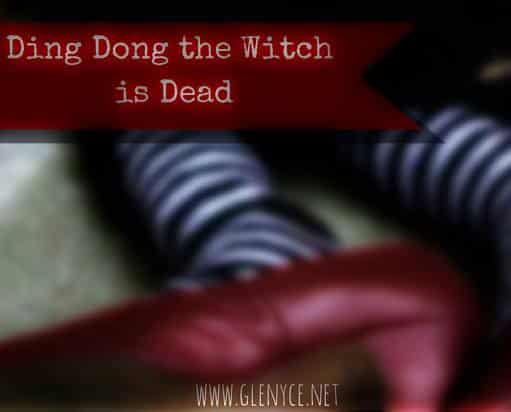 Ding Dong the Witch is Dead