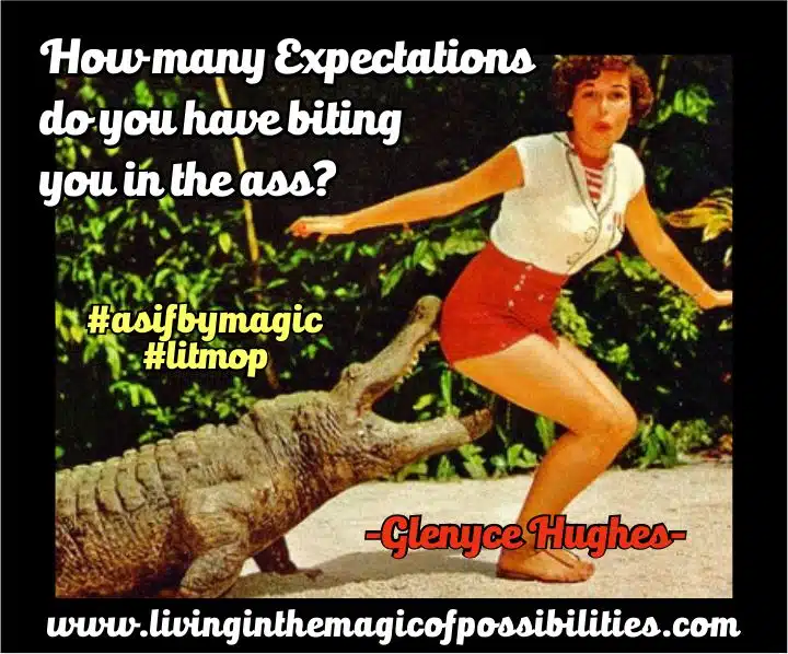How Many Expectations Do You Have Biting You in the Ass?