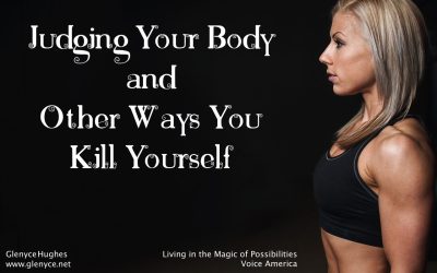 Judging Your Body and Other Ways to Kill Yourself