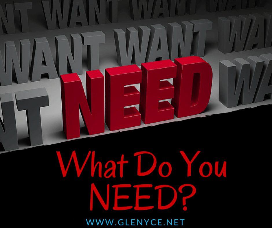 What Do You NEED?