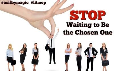 Stop Waiting to Be Chosen