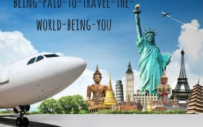 The Shocking Truth About Being Paid to Travel the World BEing YOU