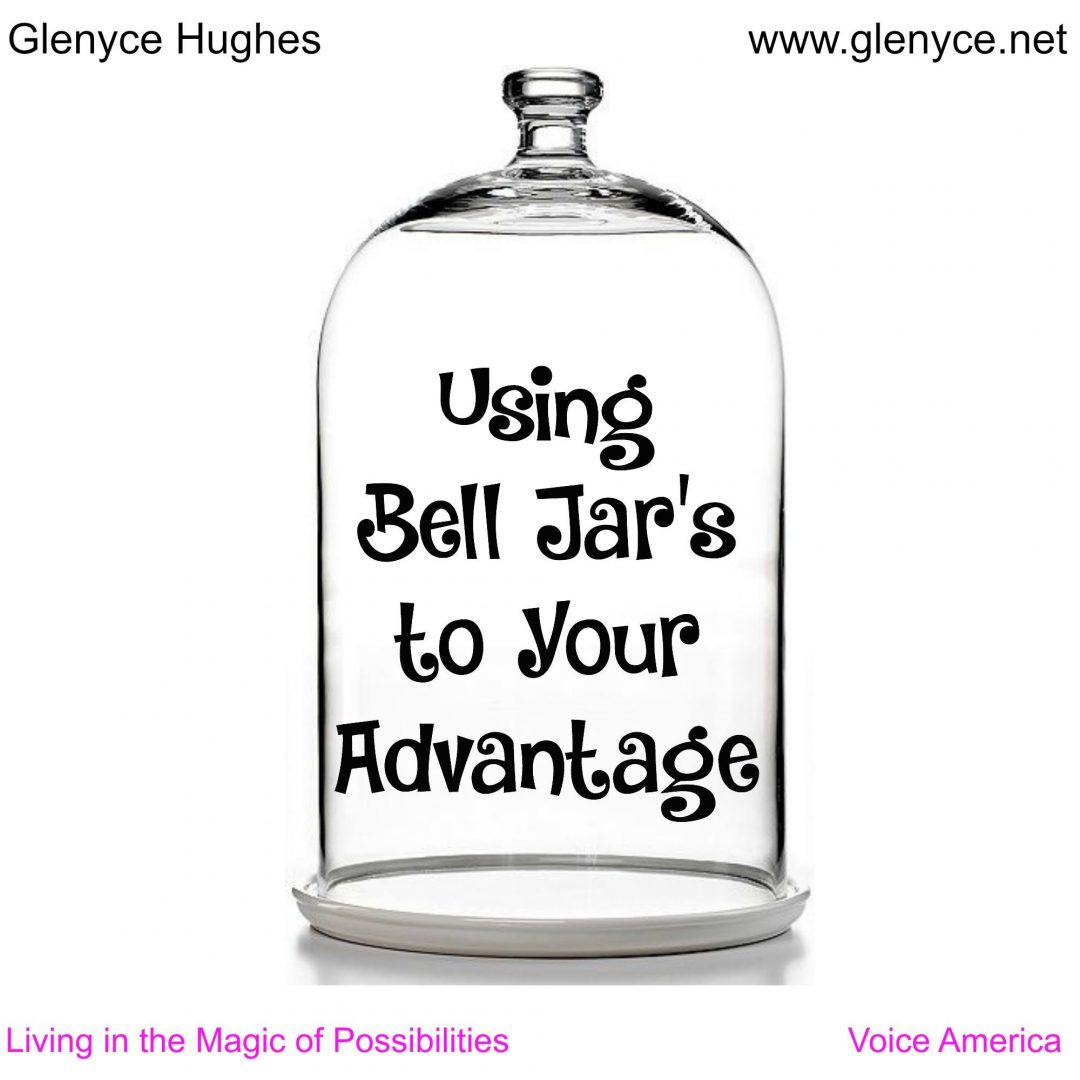 Using Bell Jar’s to Your Advantage