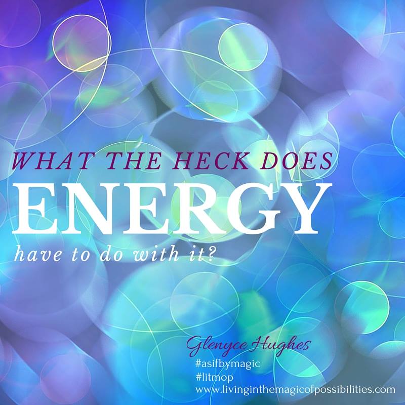 What the Heck Does Energy Have to Do With It?