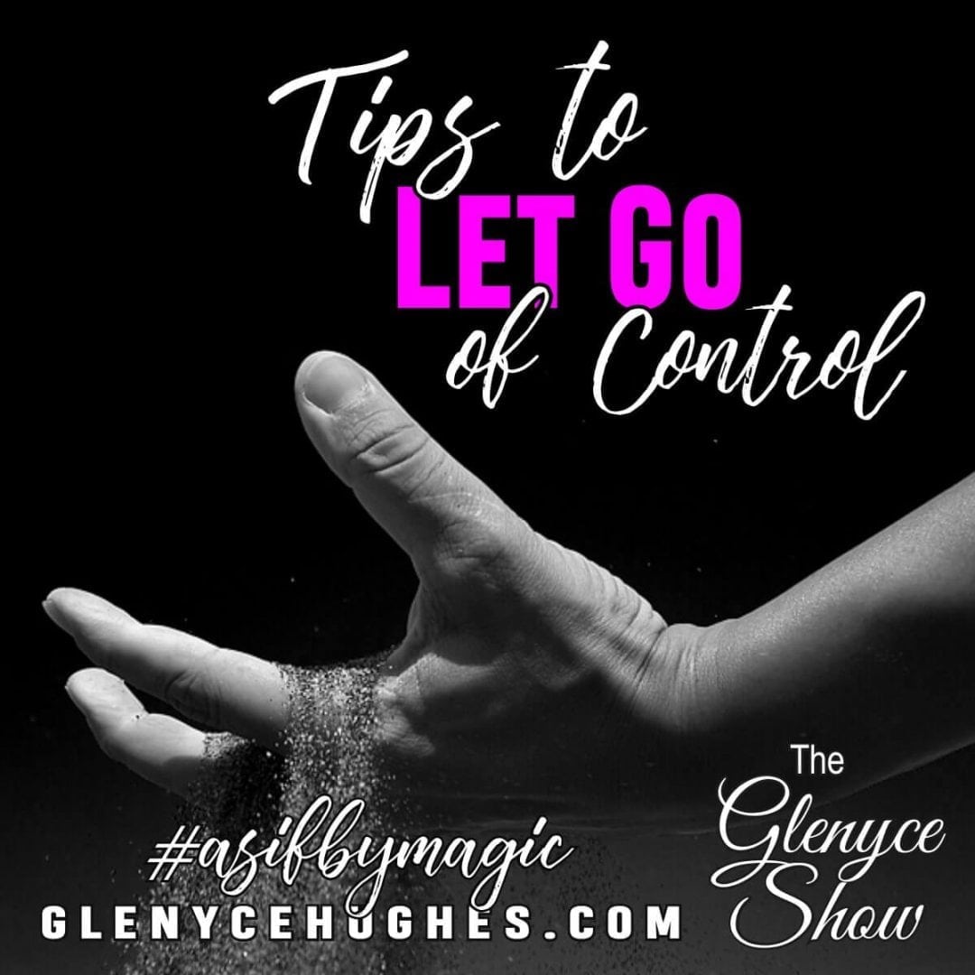 Tips to Let Go of Control