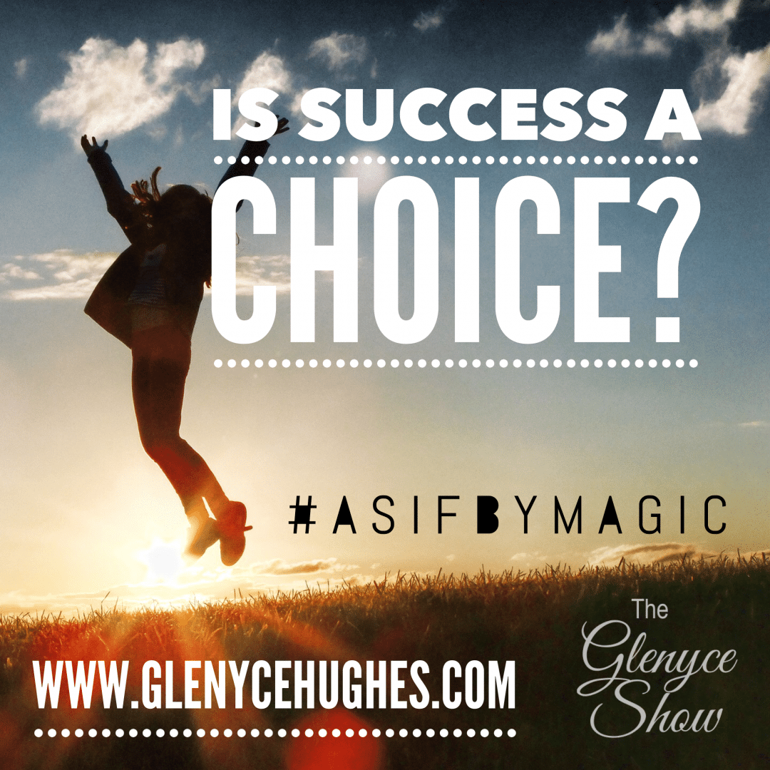 Is Success a Choice?