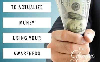 How to Actualize Money Using Your Awareness