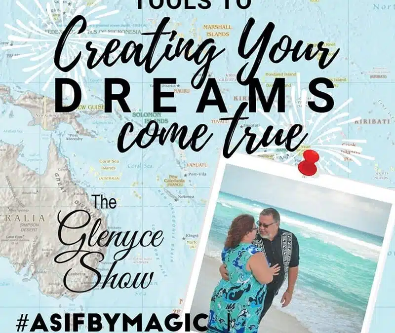 Tools to Creating Your Dreams Come True
