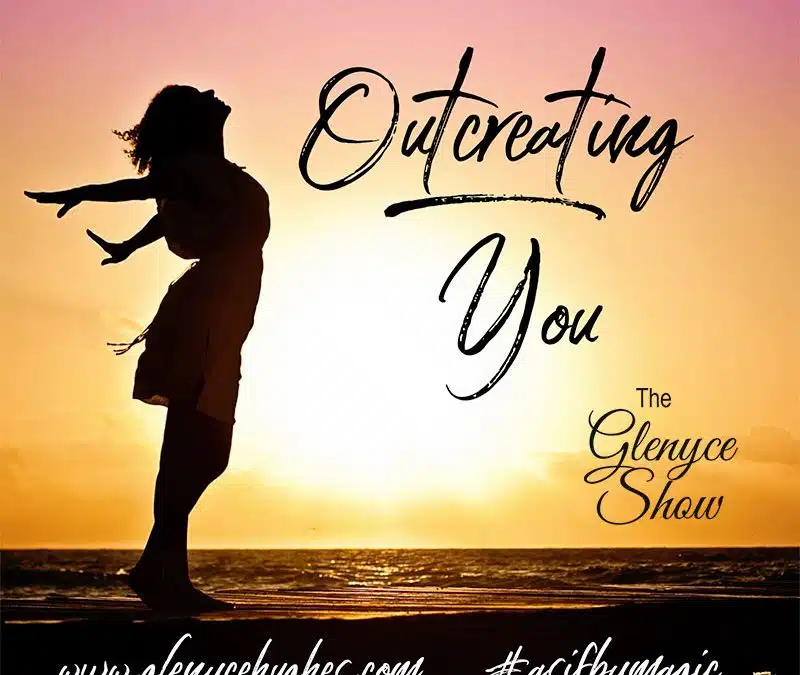 Outcreating YOU