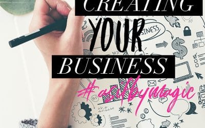 Steps to Creating Your Business #asifbymagic