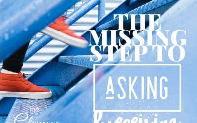 The Missing Step to Asking and Receiving