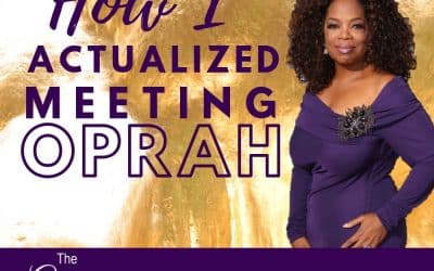 How I Actualized Meeting Oprah