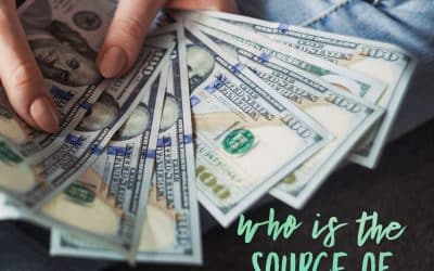 Who is the Source of Your Money?