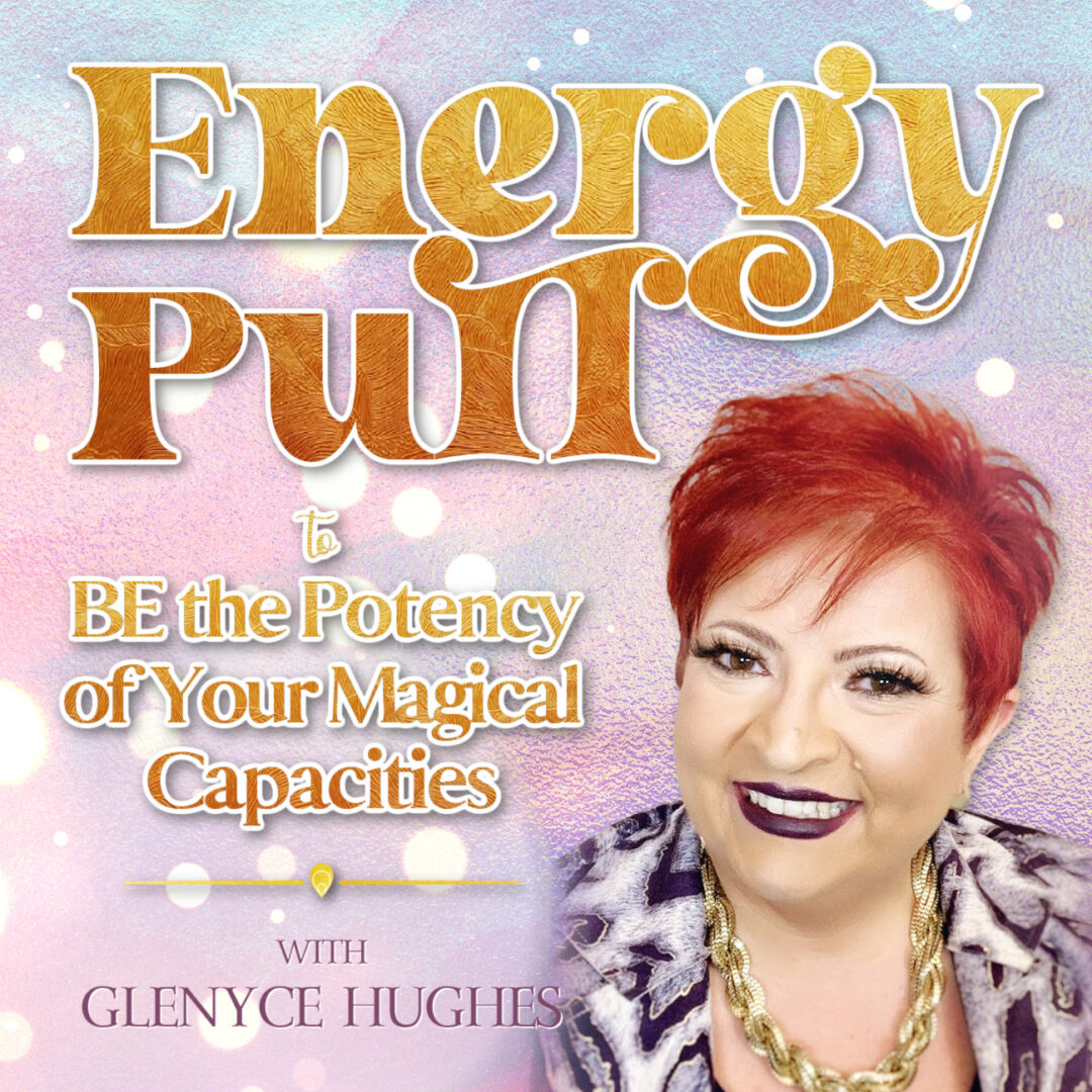 Energy Pull to BE the Potency of Your Magical Capacities