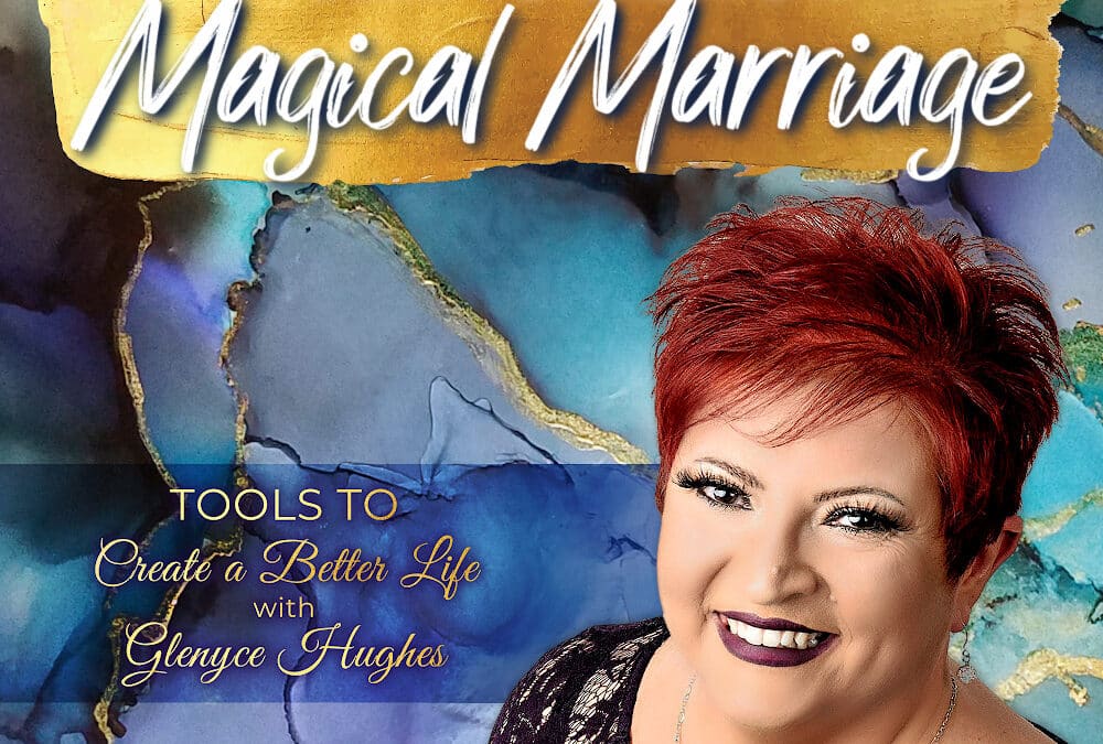 Tools to Create a Magical Marriage