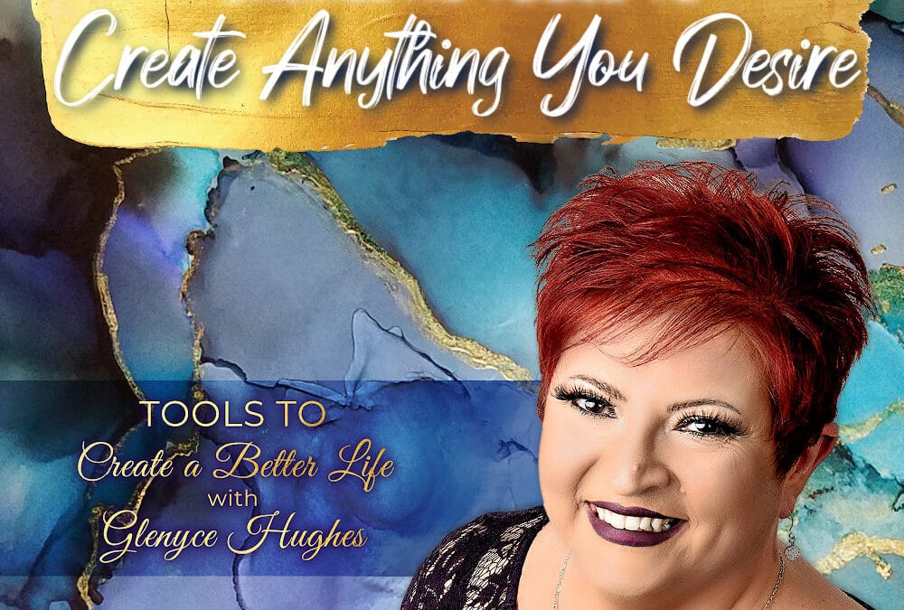 Energetic Tools to Create Anything You Desire