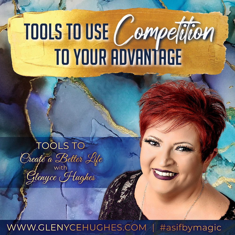 Tools to Use Competition to Your Advantage