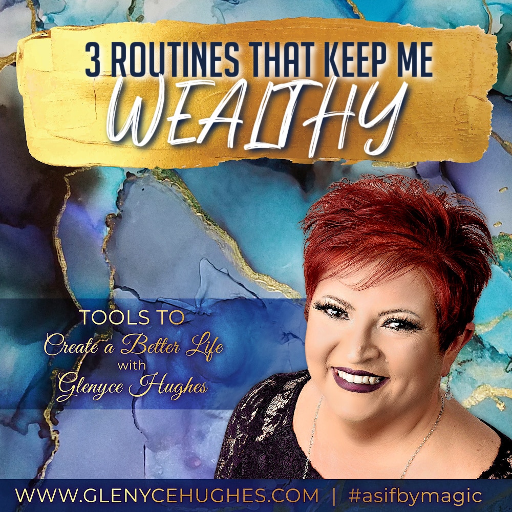 3 Routines that Keep Me Wealthy
