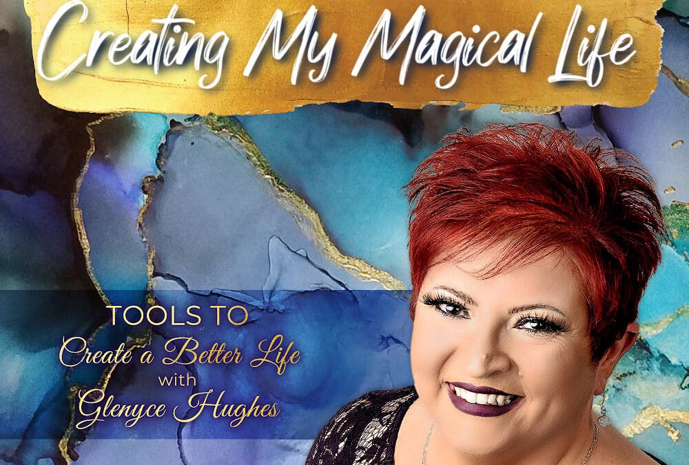 Behind the Scenes of Creating My Magical Life