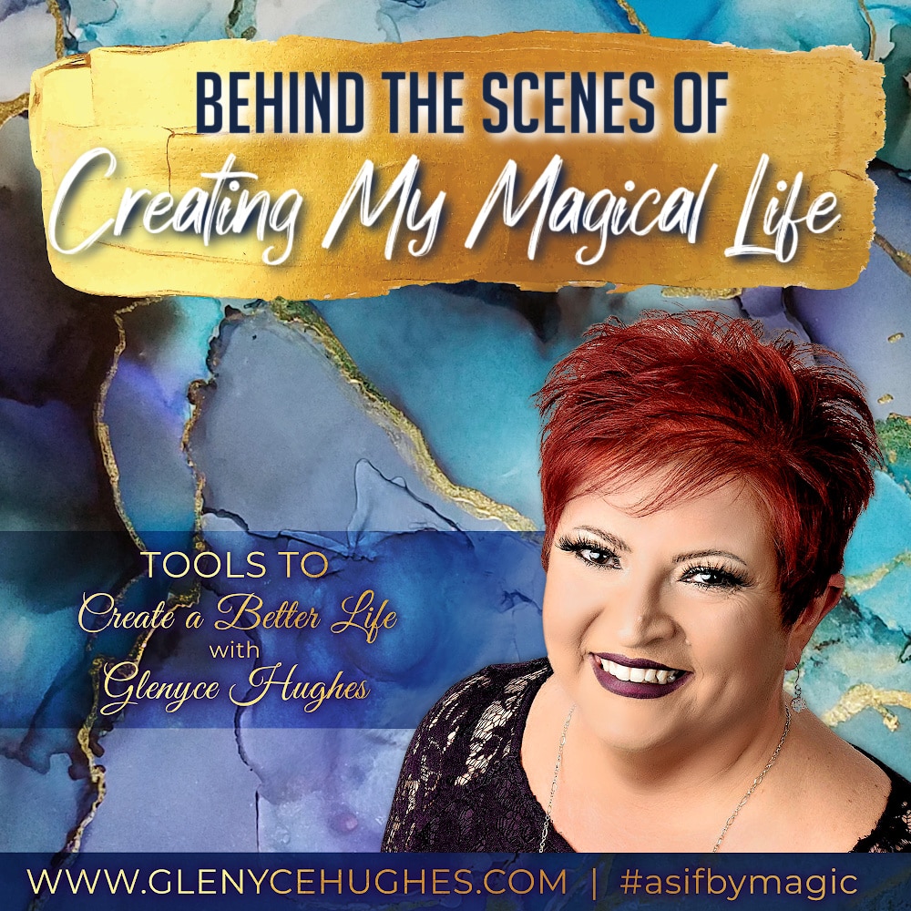 Behind the Scenes of Creating My Magical Life