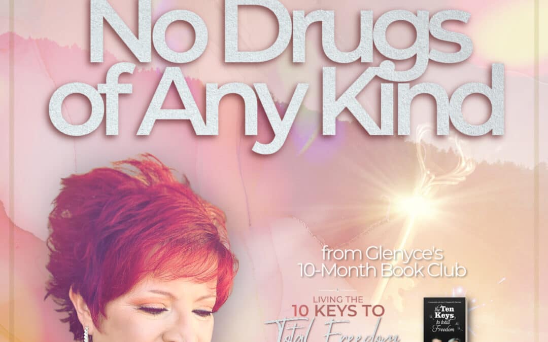 Key #8 – No Drugs of Any Kind