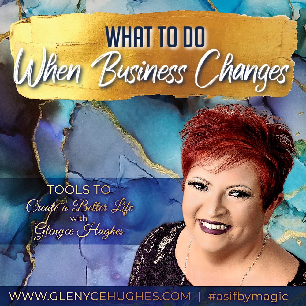What to Do When Business Changes