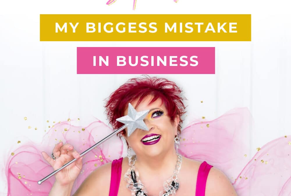 My Biggest Mistake in Business