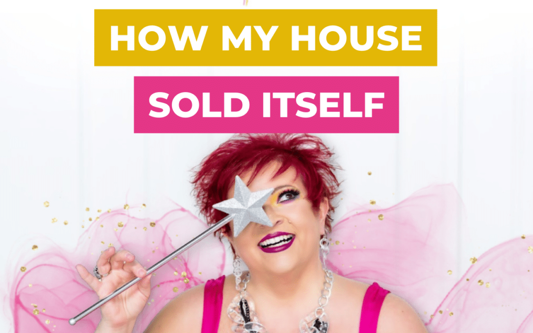 How My House Sold Itself