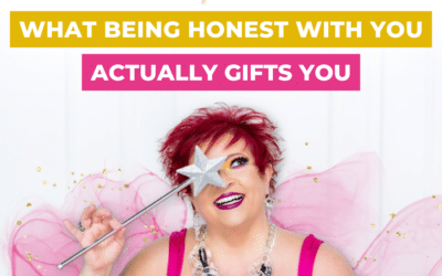 What Being Honest with You Actually Gifts You