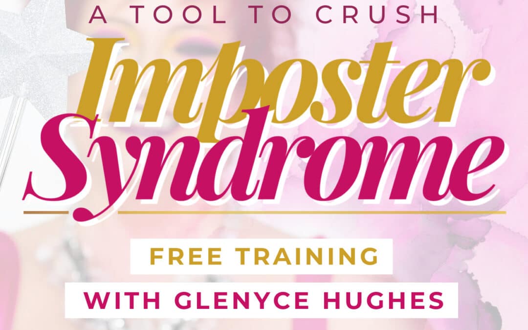 A Tool to Crush Imposter Syndrome | FREE Training