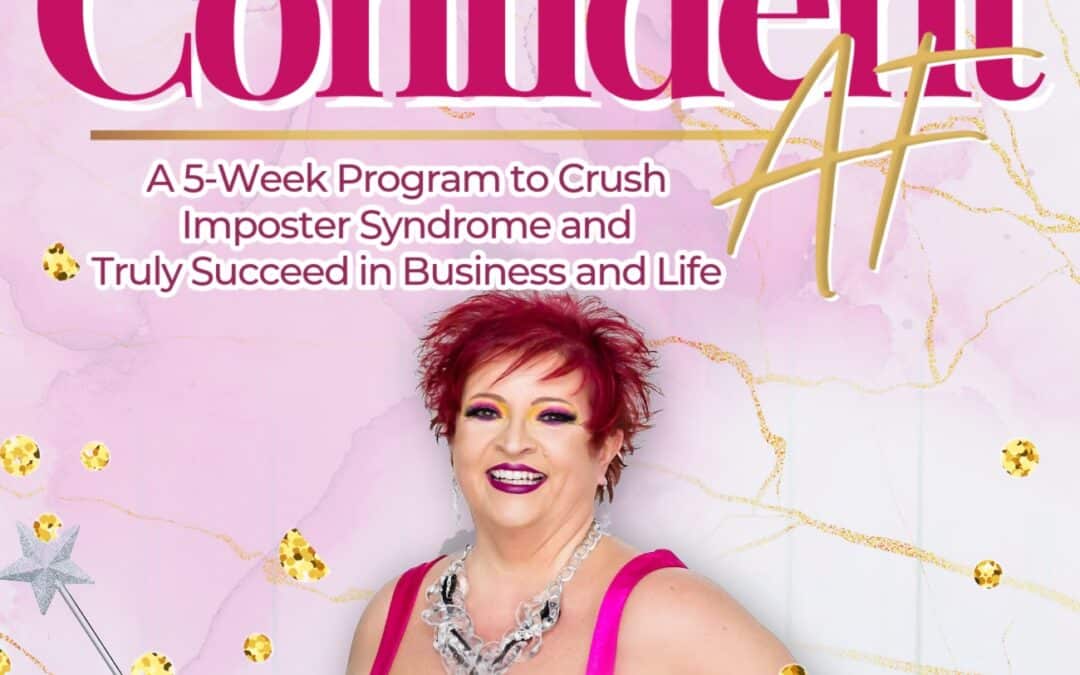 Confident AF | A 5-Week Program to Crush Imposter Syndrome