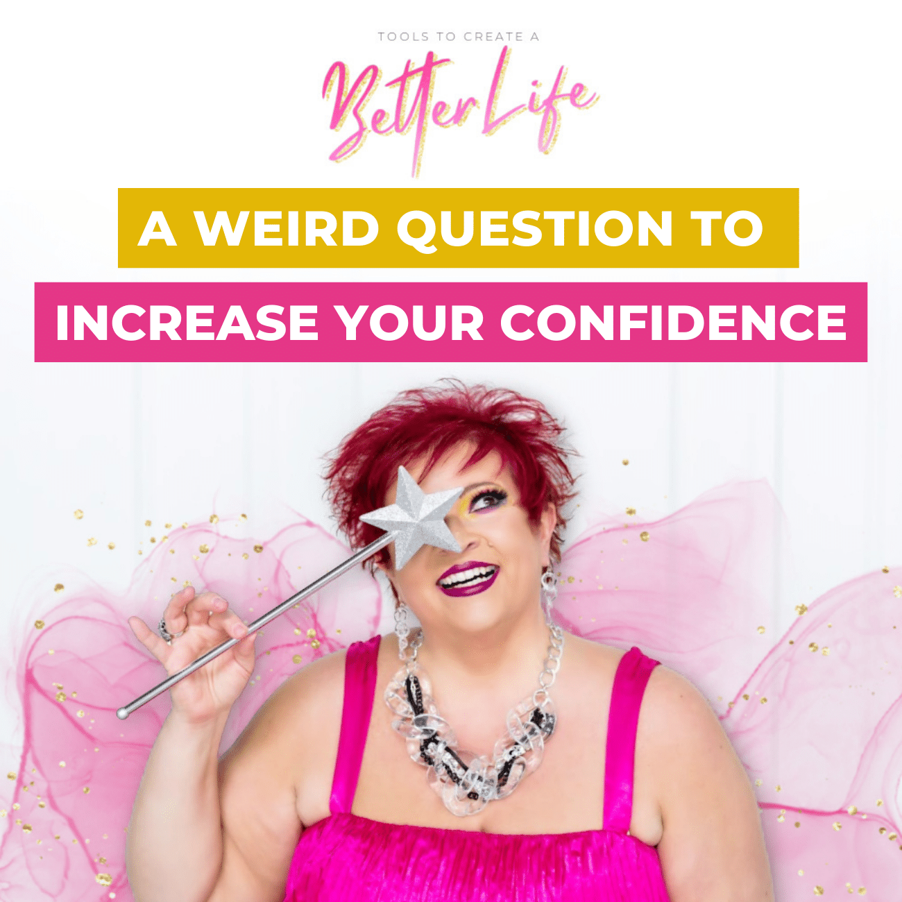 A Weird Question to Increase Your Confidence