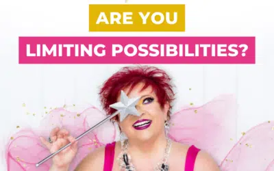 Are You Limiting Possibilities?