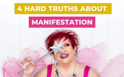 4 Hard Truths About Manifestation