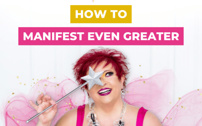 How to Manifest Even Greater