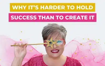Why It’s Harder to Hold Success Than to Create It