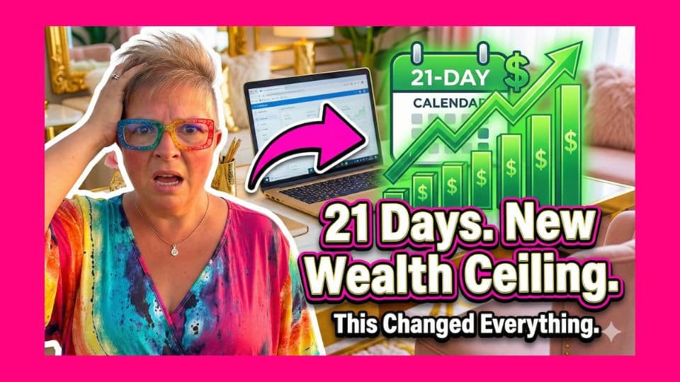 How 21 Days Reset My Wealth Ceiling and Transformed My Life