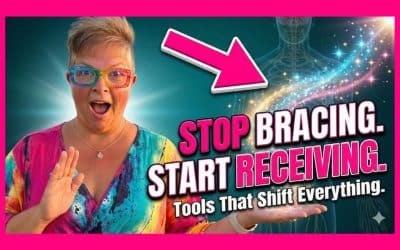 Tools to Stop Bracing for the Worst and Start Receiving Magic in Your Life